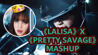 เมื่อ Pretty Savage - BLACKPINK มิกซ์กับเพลง LALISA - LISA