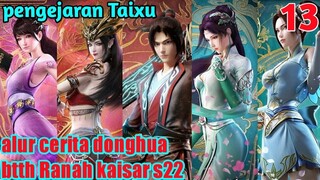 Batle Through The Heavens S22 Part 13 Ranah Kaisar : Pengejaran Taixu