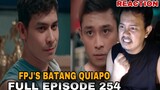 FPJ's Batang Quiapo | Full Episode 254 (FEBRUARY 5, 2024) REACTION