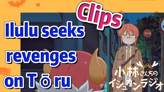 [Miss Kobayashi's Dragon Maid]  Clips | Ilulu seeks revenges on Tōru