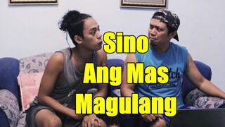 Sino Ang Mas Magulang