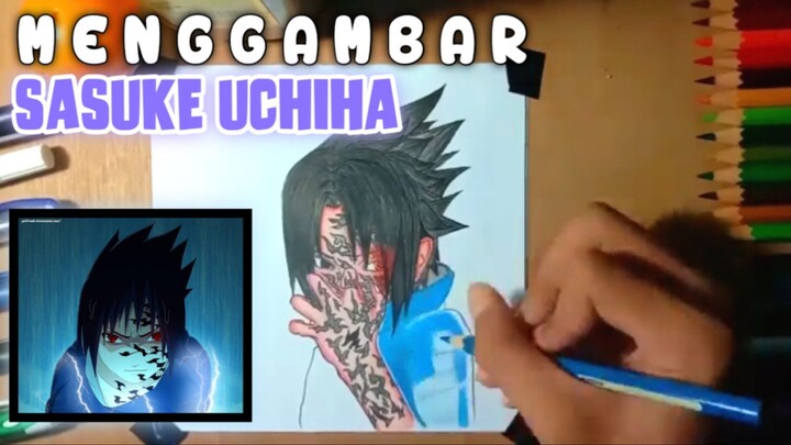 "Tutorial Gambar Sasuke, Mudah dan Cepat Dipelajari!" 😱😱