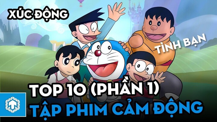 Top 10 tập phim Doraemon cảm động nhất - Phần 1 _ Doraemon