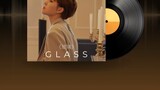 [ซับไทย] เพลง OST《玻璃》(Glass) เพลงประกอบซีรีส์ The Investigator ของซันนี่