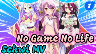 Gotta Win Next Time With Schwi | No Game No Life MV_1