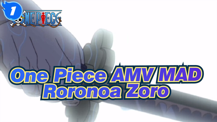 [One Piece Roronoa/Zoro/Emotional] Luffy,I Will Be The World Top 1 Swordsman_1