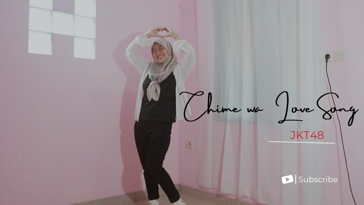 DANCE COVER JKT48 CHIME WA LOVE SONG