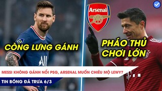 TIN BÓNG ĐÁ TRƯA 6/3| MESSI KHÔNG GÁNH NỔI, PSG THUA SỐC NICE, ARSENAL CHƠI LỚN TẬU LEWANDOWSKI