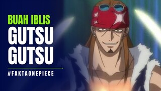 5 Fakta Menarik Tentang Buah Iblis GUTSU GUTSU NO MI 🔥 | Fakta Onepiece