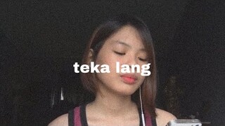 teka lang - emman (cover)