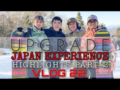 Japan Experience Part 2 | UPGRADE Vlog 22