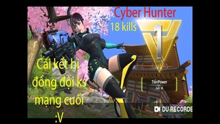 Cyber Hunter | Trải nghiệm game đồ họa cực đẹp và cái kết | 18kill