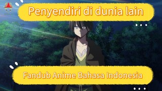 Fandub Bahasa Indonesia Anime Strategi Hidup Seorang Diri  di Dunia Lain