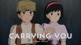 Castle in the Sky「AMV」Carrying You - Azumi Inoue