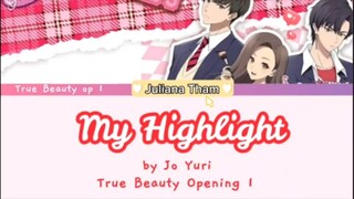 True Beauty Opening Ost - "My Highlight" by Jo Yuri