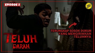 MISTERI SEDIKIT DEMI SEDIKIT MULAI TERKUAK | TELUH DARAH S1E5