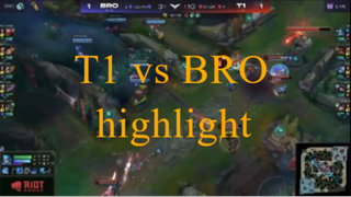 LCK highlight - T1 vs BRO - p2