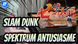 SLAM DUNK
Spektrum Antusiasme_2