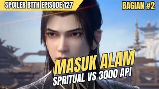 Battle Through Of The Heaven Season 5 Eps 127 | Spoiler Bagian 2 Adu Kekuatan