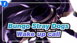 [Bungo Stray Dogs |Movie]OST-Wake up call_1