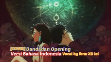 [COVER] Dandadan Opening Versi Bahasa Indonesia |Vocal by Ibnu XD lol