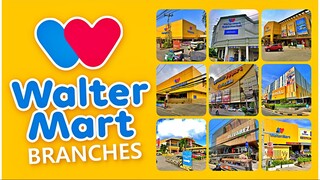 *LIST OF WALTERMART BRANCHES in the PHILIPPINES | SONG (Updated 2025)