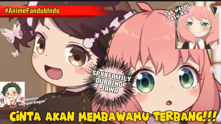 CINTA AKAN MEMBAWAMU TERBANG!!! || DUBBING SPYXFAMILY || PARODY DUBBING JAWA by Twin Kawaii Channel