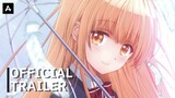 The Angel Next Door Spoils Me Rotten - Official Trailer | AnimeStan