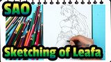Sword Art Online|【Self-Drawn AMV】Sketching of Leafa