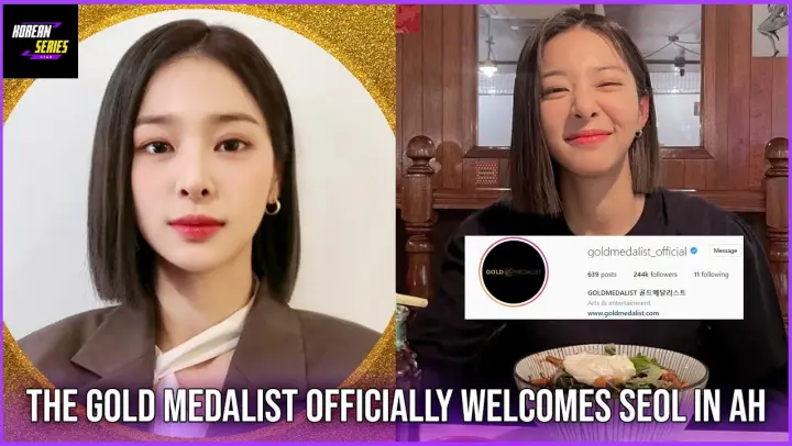 The Gold Medalist officially welcomes Seol In Ah as their new artist