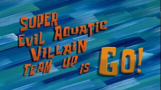 Super Evil Aquatic Villain Team Up Is Go | Spongebob bahasa Indonesia