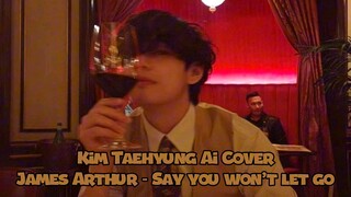 Kim Taehyung Ai Cover (James Arthur - Say You Won't Let Go)