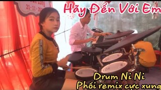 Drum Ni Ni - Hãy Đến Với Em Remix - Nhạc Hoà Tấu Trước Khi Vào Tiệc