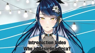 [Introduction Video] Who is Aesirlina Orca?