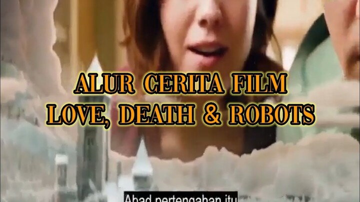 Alur cerita film love, death & robots | review film