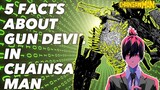 5 FACTS YOU SHOULD KNOW ABOUT GUN DEVIL IN CHAINSAW MAN [ TAGALOG ANIME REVIEW ]