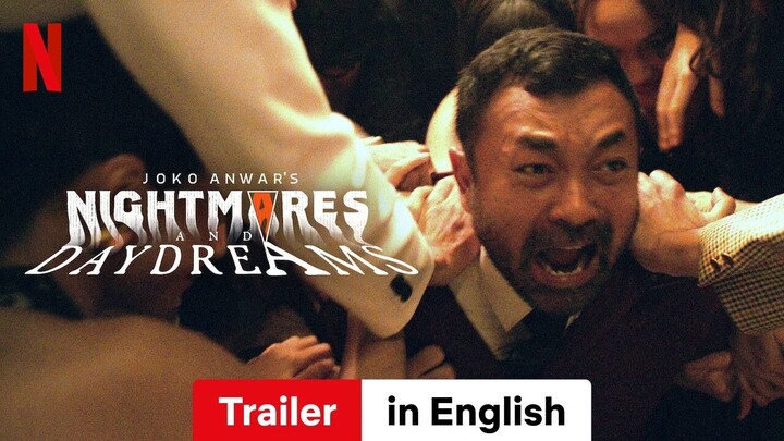 Joko Anwar's Nightmares and Daydreams (Season 1) | Trailer in English | Netflix