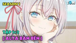 Arya Bàn Bên Thỉnh Thoảng Trêu Ghẹo Tôi Bằng Tiếng Nga | SS1: Tập 1+2 | Anime: Roshidere