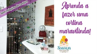 Aprenda a fazer uma cortina maravilinda!