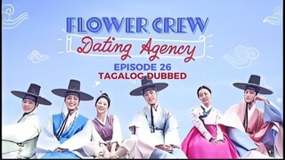 Flower Crew Dating Agency Episode 26 Tagalog Dubbed
