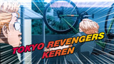 [Tokyo Revengers] Sangat Keren