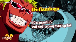 [Hồ sơ nhân vật]. Doflamingo: Sức mạnh và Vai trò trong tương lai