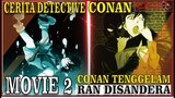 CONAN TENGGELAM? RAN DISANDERA #ConanMovie2ᴴᴰ