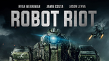 Robot Riot 2021 movie