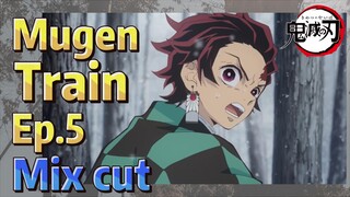 [Demon Slayer]  Mix cut |  Mugen Train Ep.5