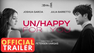 UNHAPPY FOR YOU (2024)｜MOST AWAITED REUNION OF JULIA BARRETTO & JOSHUA GARCIA | PINOY ROMANCE FILM