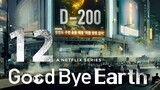 🇰🇷| Goodbye Earth Episode 12 FINALE