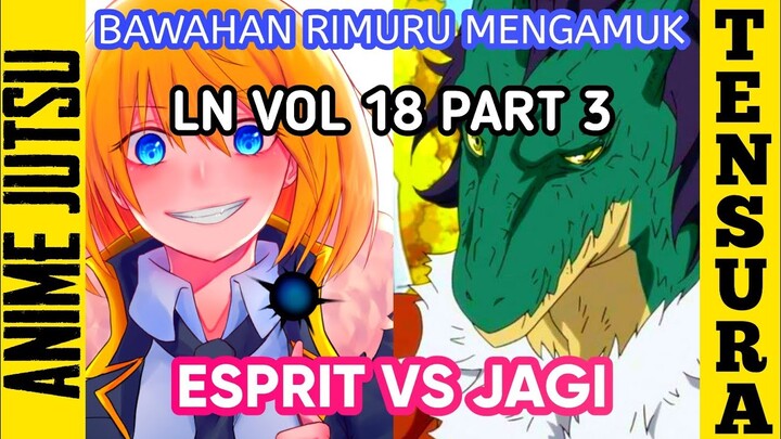 LN TENSURA VOL 18 PART 3 - BAWAHAN RIMURU MENGAMUK DAN AURA GABIL YANG BOCOR