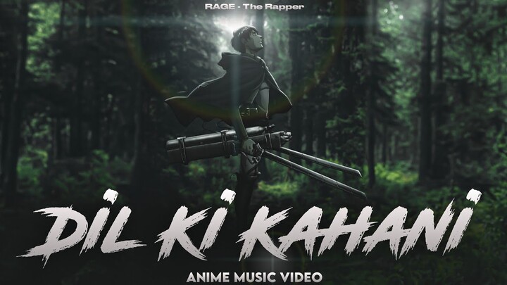 RAGE - Dil Ki Kahani • Eren × Mikasa (Anime Music Video) [From : Attack On Titan]