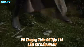 Vô Thượng Thần Đế Tập 116-LÃO SƯ ĐẤU NHAU